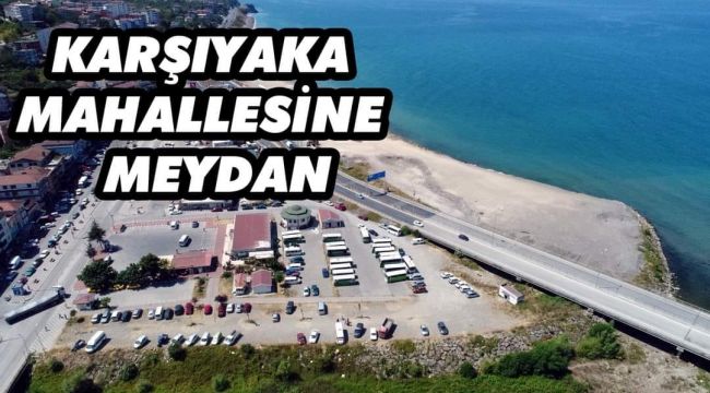 “KARŞIYAKA MEYDAN PROJESİ” HAYATA GEÇİYOR... 