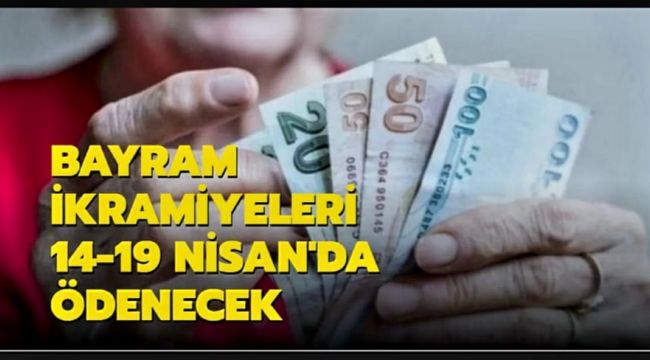 Maaş ve ikramiyelerin ödeneceği tarih açıklandı