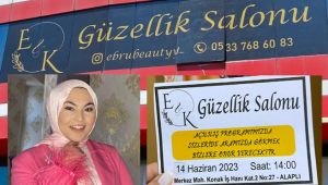 E-K GÜZELLİK SALONU AÇILIYOR