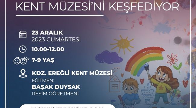 Minik Ressamlar Kent Müzesi'ni Keşfediyor..